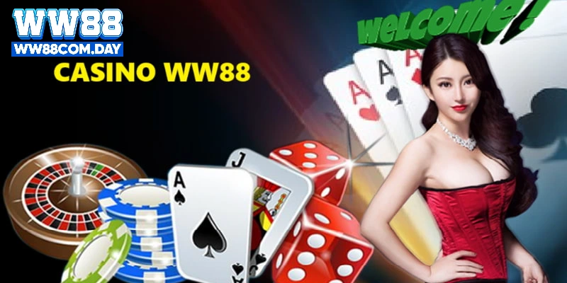 Tìm hiểu sảnh Casino WW88 