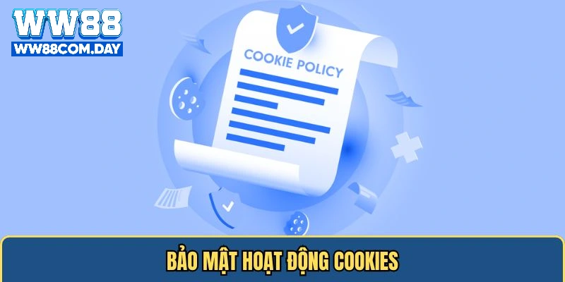 Chính sách bảo mật hoạt động Cookies