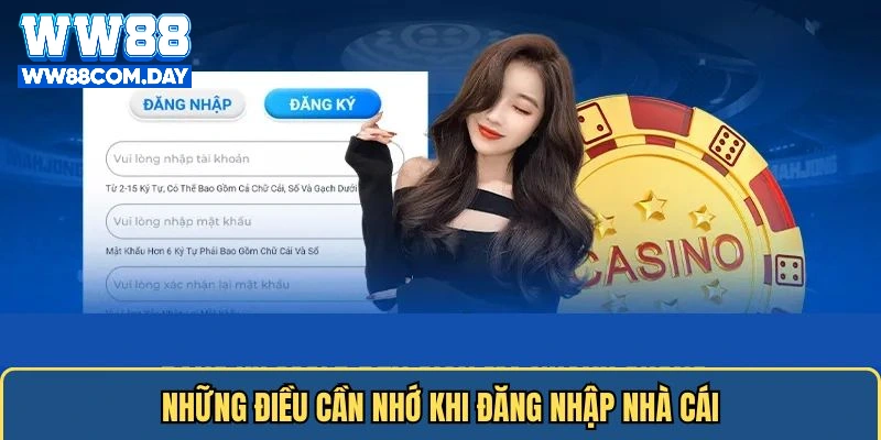 Những điều cần nhớ khi đăng nhập nhà cái