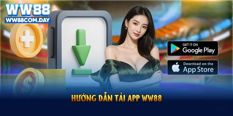 Hướng dẫn tải app ww88 thuận tiện cho hội viên mới