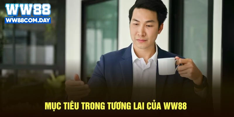 Mục tiêu phát triển trong thời gian tương lai của nhà cái