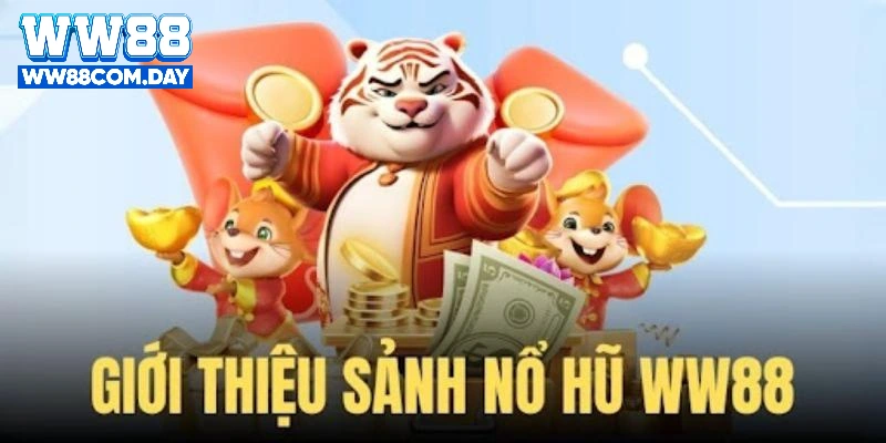 Thông tin về Nổ hũ WW88