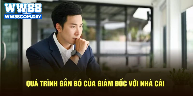 Quá trình gắn bó của CEO với hệ thống uy tín trên thị trường